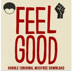FeelGood - Hoggle (Original Mix) FREE DOWNLOAD