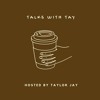 Talks With Tay - "Tears For Ameer" w/ Nate Miller