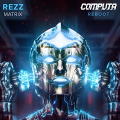 Rezz - Matrix (Computa Reboot)