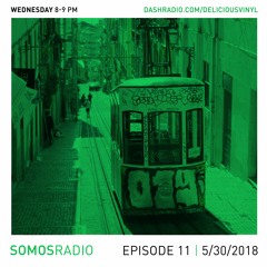 SOMOS Radio // Episode #11