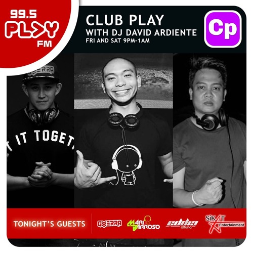 Stream 99.5 Play FM Club Play May 04 05 by Guerra Listen