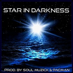 Star in Darkness (Prod. SouL Muzick & PACMAN) *RESERVED*