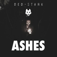 ASHES (PROD. DED STARK)