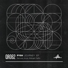 PREMIERE: Pysh - Journey (Midnight Traffic Remix) [Qilla Records]