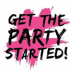 Get The Party Started