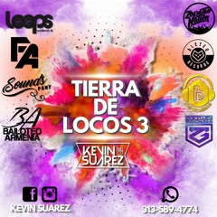 TIERRA DE LOCOS 3 // BY KEVIN SUAREZ (for The My Baby)