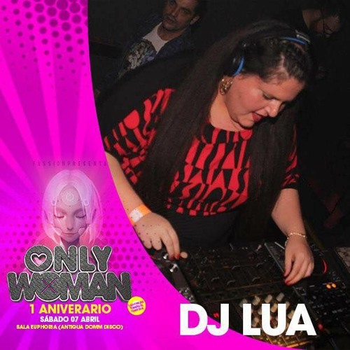 Lua @ Only Woman  07 - 04 - 2018