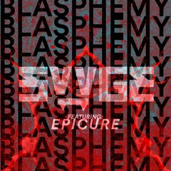 BLASPHEMY (FEAT. EPICURE)