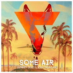 Some Air (ft. John Paragami)