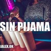 Sin Pijama Becky G ✘ Natti Natasha ✘ Dj Alex Mp3