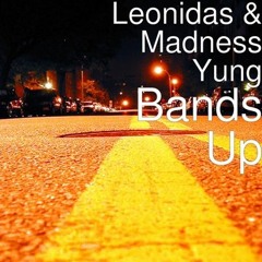 Leonidas & Madness - Bands UP