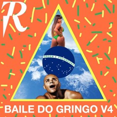BAILE DO GRINGO VOL. 4 (BAILE FUNK)| MIXED AND CURATED BY K-$ADILLA (6/6/18)