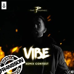 The PropheC - Vibe (Fr4nsson Remix)