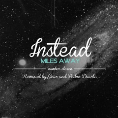 Souled Black '011 with Instead "Miles Away Ep." includes Gear & Pedro Duarte  remix