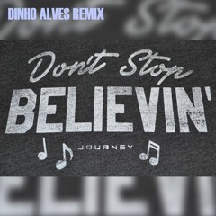 Journey - Don't Stop Believin' (Dinho Alves Remix)