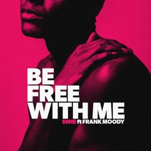 Siine - Be Free With Me (REMiX)