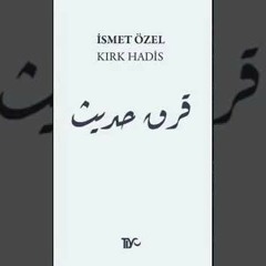 İsmet Özel Kırk Hadis 10/40