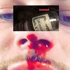 WASTED