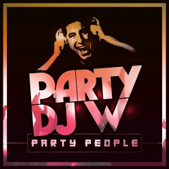 Party DJ W - Party People