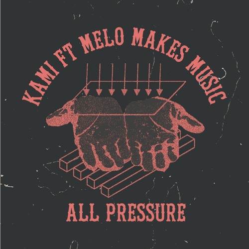 ALL PRESSURE FT. Melo Makes Music (prod. Topper Atwood)