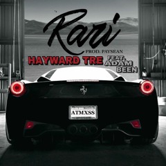 RARI - Hayward Tre (Feat. AdamBeen) [Prod. Pay$ean]