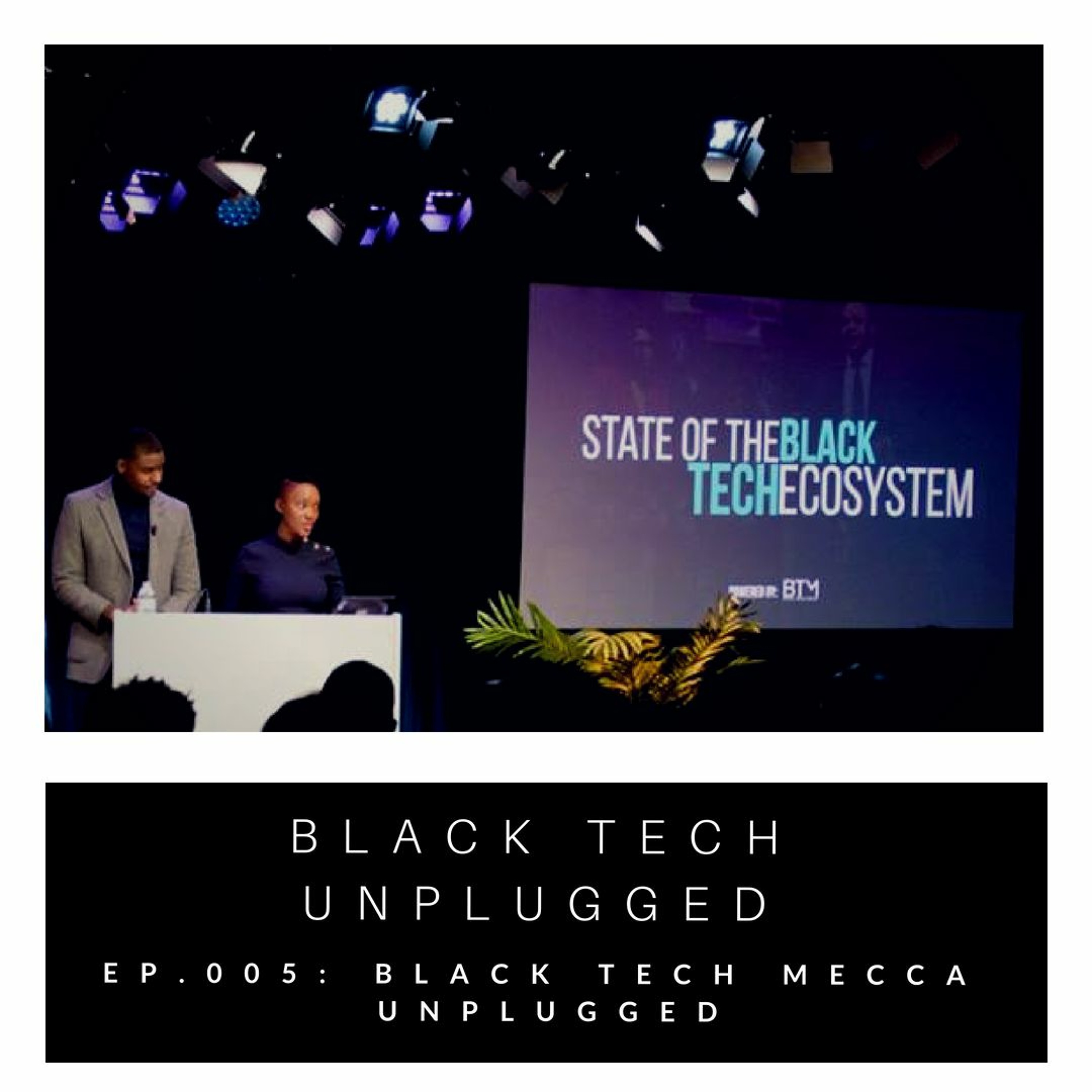 Black Tech Unplugged