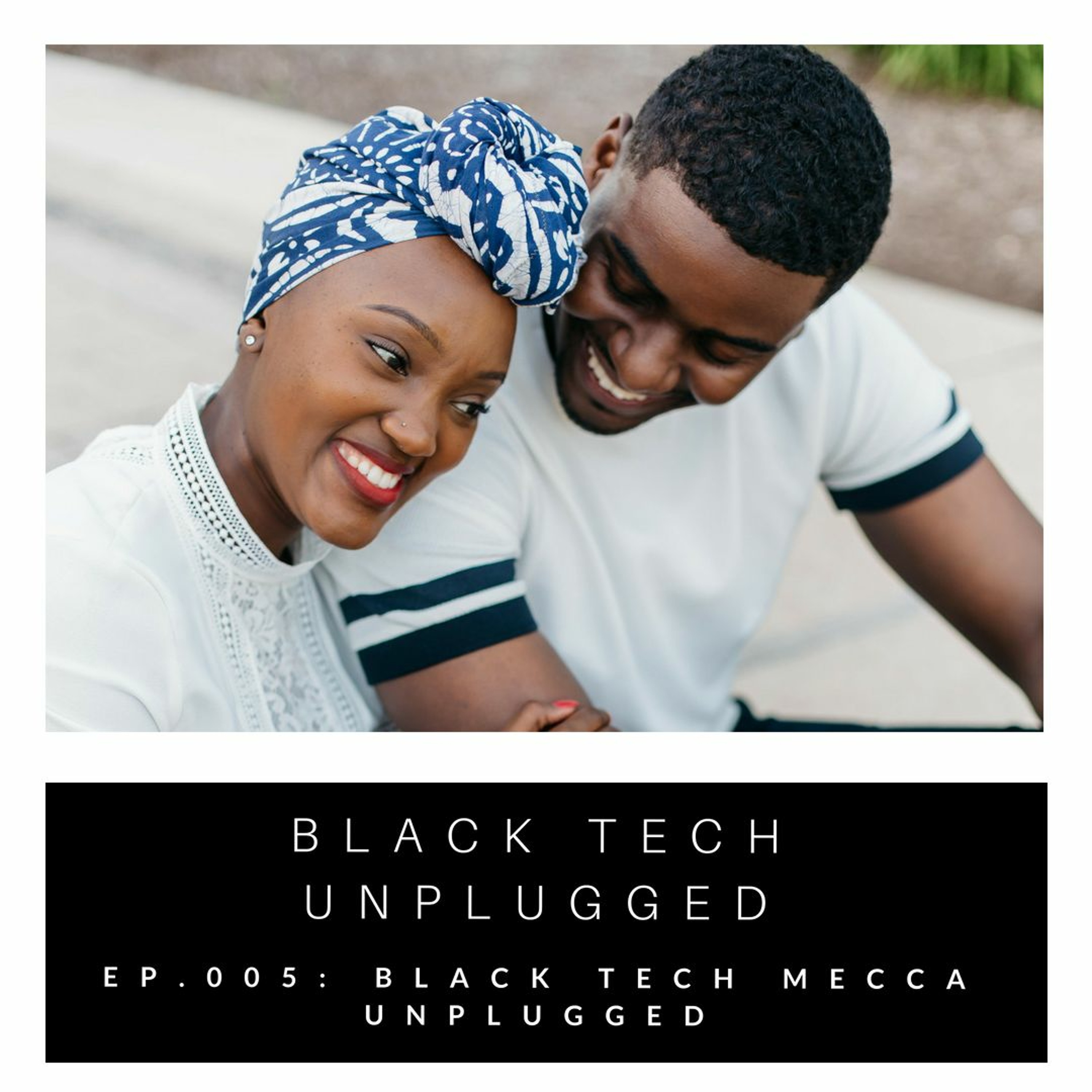 Black Tech Unplugged