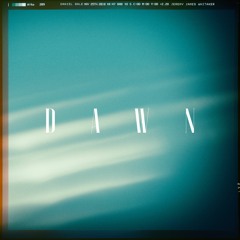 Daniel Gale - Dawn (feat. Jeremy James Whitaker)