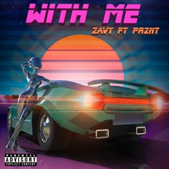 With Me Ft. Prznt