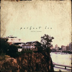 perfect lie (ft. kirra)