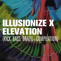 Illusionize X Elevation - Kick Bass  Brazil