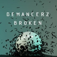 Demancerz - Broken (Pro Mix)