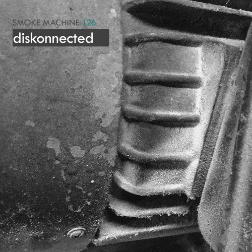 Smoke Machine Podcast 126 Diskonnected