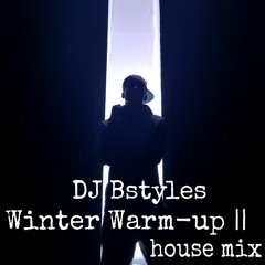 DJ BSTYLES - WINTER WARM - UP 2