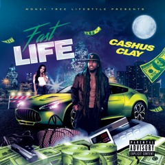 FAST LIFE-CASHUS CLAY
