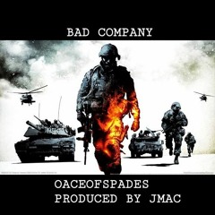 OACE X Bad Company prod by @Jmac