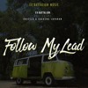 Ex Battalion - Follow My Lead (featuring Chicser & Sachzna Laparan)