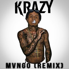 Lil Wayne - Krazy (Mvngo Remix)