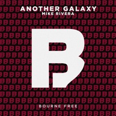 Another Galaxy (Original Mix) BOURNE FREE DOWNLOAD