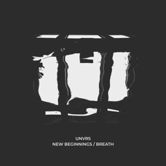 UNVRS - New Beginnings
