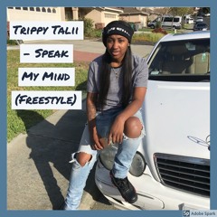 Tripp Talii - Speak My Mind (Freestyle)