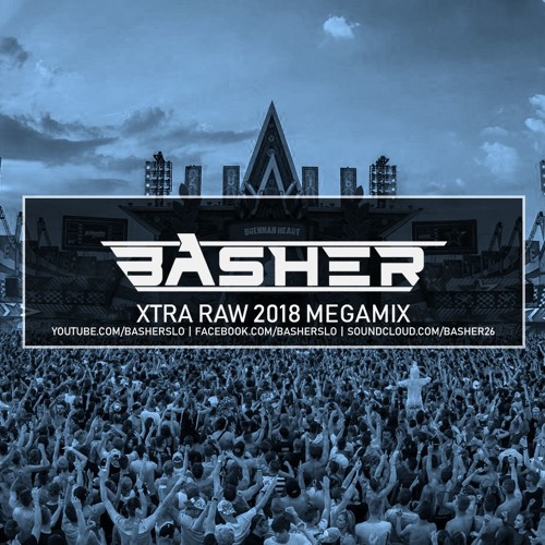 Xtra Raw 2018 Megamix by Basher (Raw Hardstyle)