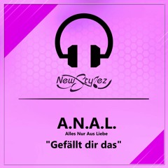 NSR48 // A.N.A.L. Alles Nur Aus Liebe - Gefällt Dir Das (Original Mix) snipped
