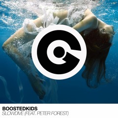 BOOSTEDKIDS feat. Peter Forest - Slowdive (EGO Music)