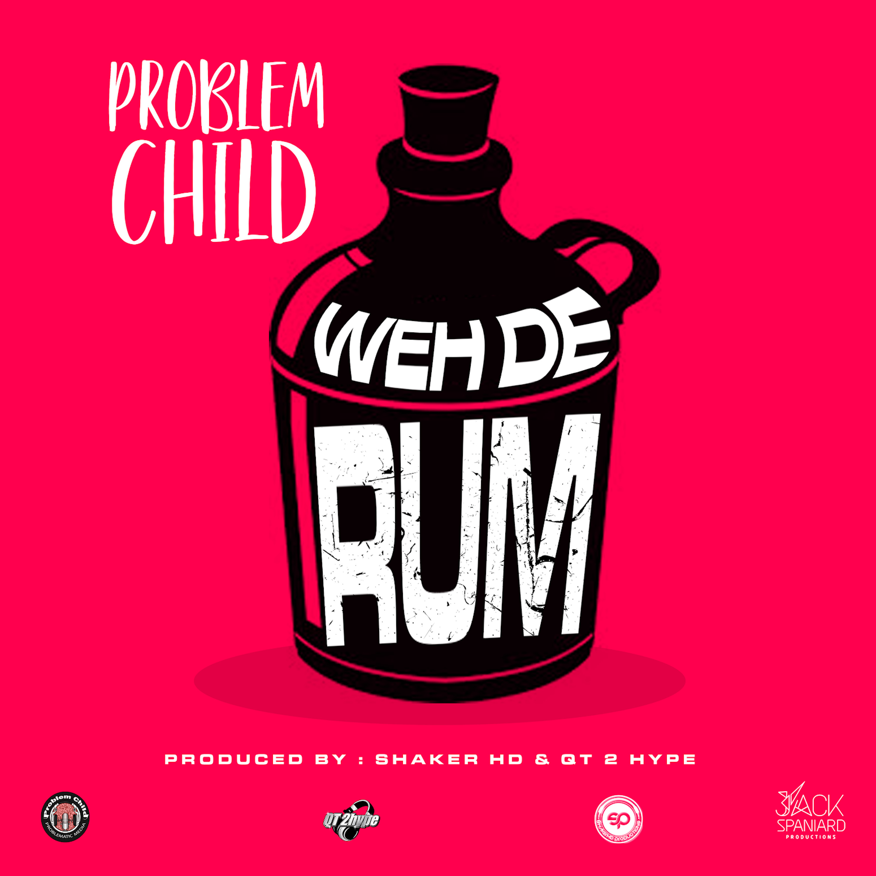 Problem Child - Weh De Rum (Vincy Mas 2018) Pro.By: ShakerHD & Qt 2hype