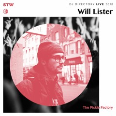DJ Directory Live - Will Lister at The Pickle Factory 2018
