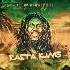 NoiZ Van Grane & Skytters - Rasta King (Original Mix)