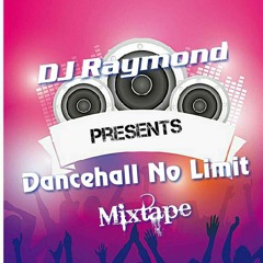 DANCEHALL NO LIMIT JUGGLING  2018 MIXTAPE BY DJ RAYMOND