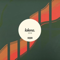 Lalena - Syrup (Zen Supremacy EP)