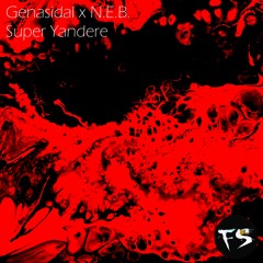 Genasidal x N.E.B. - Super Yandere (FrostSelect Release)